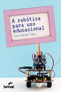 A robótica para uso educacional