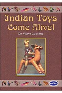 Indian Toys Come Alive (Indian Toys Come Alive, Volume 1)