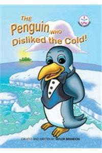 Penguin Who Disliked the Cold!
