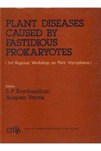 Plant Diseases Caused By Fastidious Prokaryotes : 3rd Regional Workshop On Plant Mycoplasma