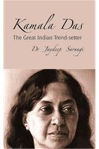 Kamala Das: The Great Indian Trend-setter