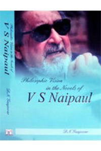 Philosophic Vision In The Novels Of V S Naipaul
