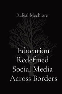 Education Redefined Social Media Across Borders