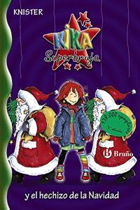 Kika superbruja y el hechizo de la Navidad/ Kika Super Witch and the Christmas Spell