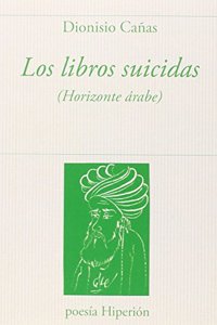 Los libros suicidas: (Horizonte arabe) (poesia Hiperion) (Spanish Edition)