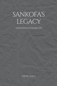 Sankofa's Legacy