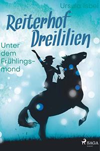 Reiterhof Dreililien 9 - Unter dem Fruhlingsmond