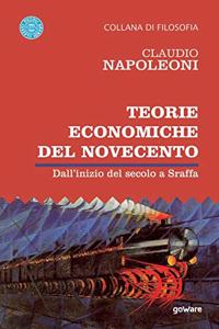 Teorie economiche del Novecento. Dall'inizio del secolo a Sraffa