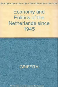 Economy and Politics of the Netherlands since 1945