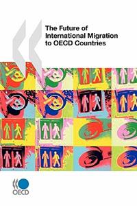 The Future of International Migration to OECD Countries