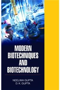 Modern Biotechniques and Biotechnology