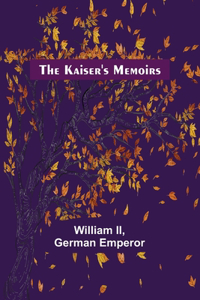 Kaiser's Memoirs