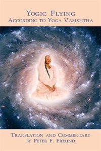 Yogic Flying According to Yoga Vasishtha