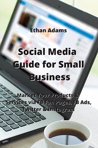 Social Media Guide for Small Business