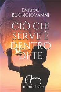 Ciò che serve è dentro di te (annotato)