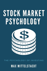 Stock Market Psychology - The Psychology of Investing