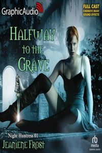 Halfway to the Grave [Dramatized Adaptation]