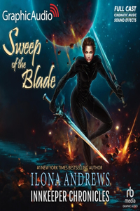 Sweep of the Blade [Dramatized Adaptation]