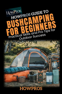 HowPros guide to Bush Camping for Beginners