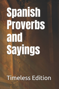Spanish Proverbs and Sayings