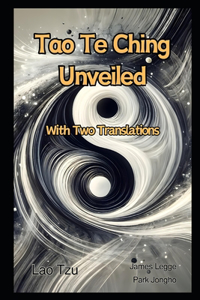 Tao Te Ching Unveiled