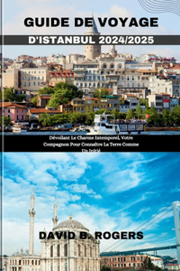 Guide de Voyage d'Istanbul 2024/2025