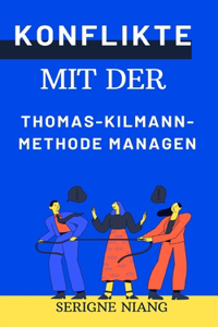 Konflikte mit der Thomas-Kilmann-Methode managen