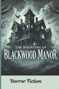 Haunting of Blackwood Manor