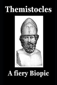 Themistocles: A fiery Biopic