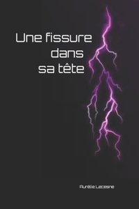 Une fissure dans sa tête