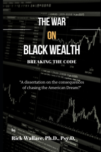 War on Black Wealth