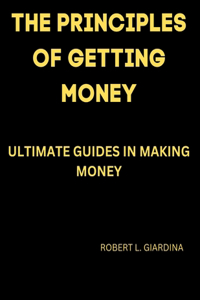 Principles of Getting Money
