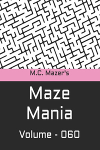 M.C. Mazer's Maze Mania