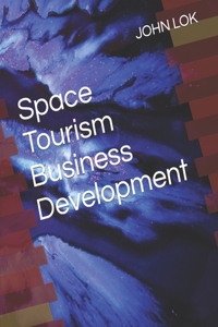 Space Tourism Business Development
