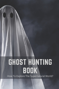 Ghost Hunting Book