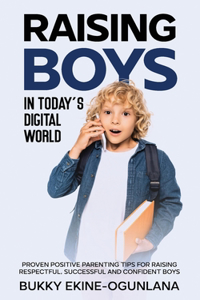 Raising Boys in Today's Digital World