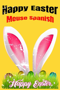 Happy Easter Mouse Spanish