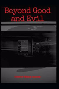 Beyond Good and Evil Annotated