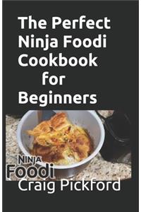 The Perfect Ninja Foodi Cookbook For Beginners