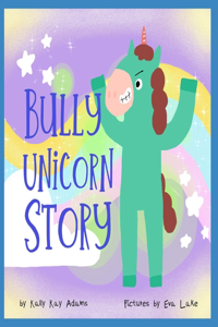Bully Unicorn Story