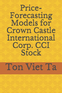 Price-Forecasting Models for Crown Castle International Corp. CCI Stock