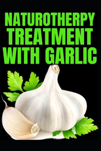 Naturotherpy Treatment with Garlic