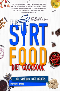 The Sirtfood Diet Cookbook