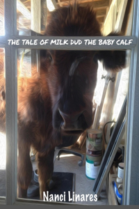The Tale of Milk Dud The Baby Calf