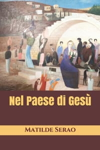 Nel Paese di Gesù