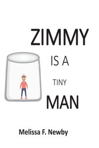 Zimmy Is A Tiny Man