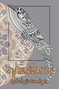 Erstaunlicher Wal - Malbuch für Erwachsene