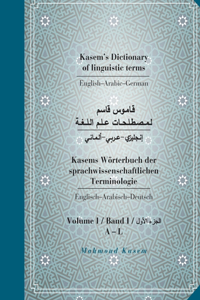 Kasem's Dictionary of linguistic terms English-Arabic-German&#1602;&#1600;&#1600;&#1600;&#1600;&#1600;&#1575;&#1605;&#1600;&#1600;&#1600;&#1600;&#1600;&#1600;&#1600;&#1608;&#1587; &#1602;&#1600;&#1600;&#1600;&#1600;&#1575;&#1587;&#1600;&#1600;&#160