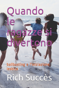 Quando le ragazze si divertono