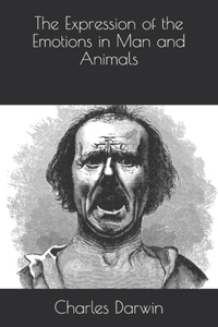 The Expression of the Emotions in Man and Animals